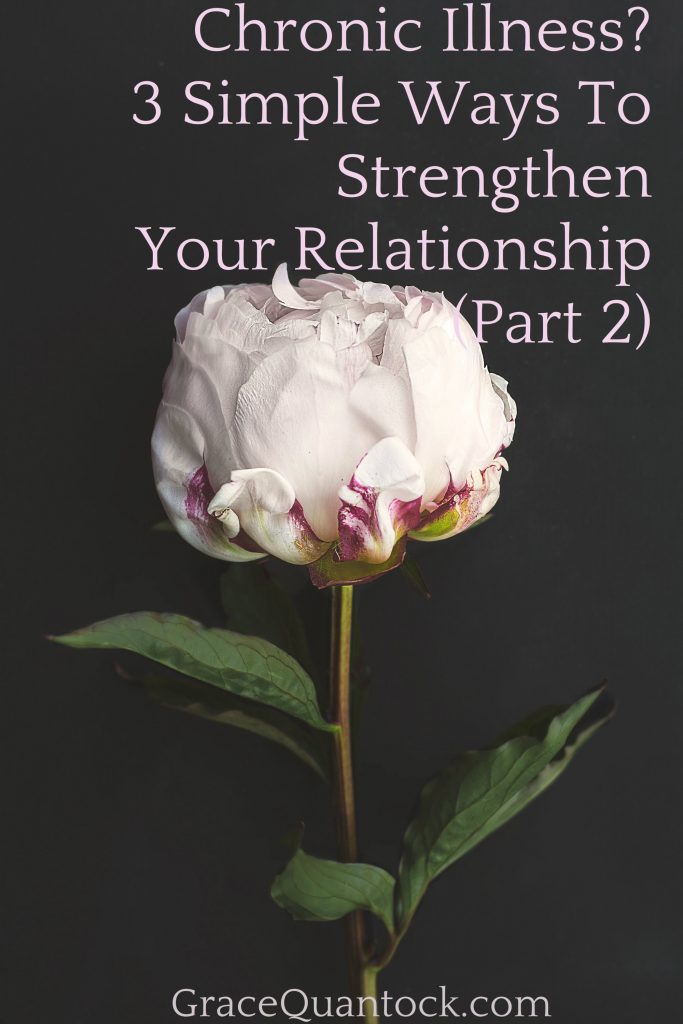 chalkboard background, single pink flower peony text chronic illness? simple ways to strengthen your relationship part 2