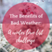 The benefits of bad weather, a winter love list challenge. GraceQuantock.com